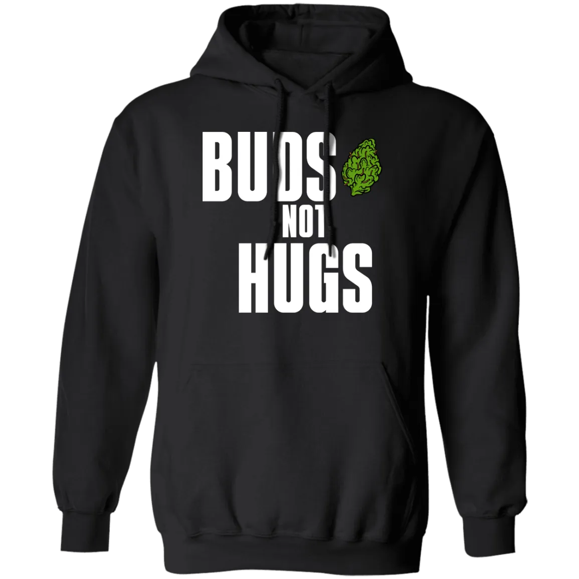 Buds Not Hugs Hoodie