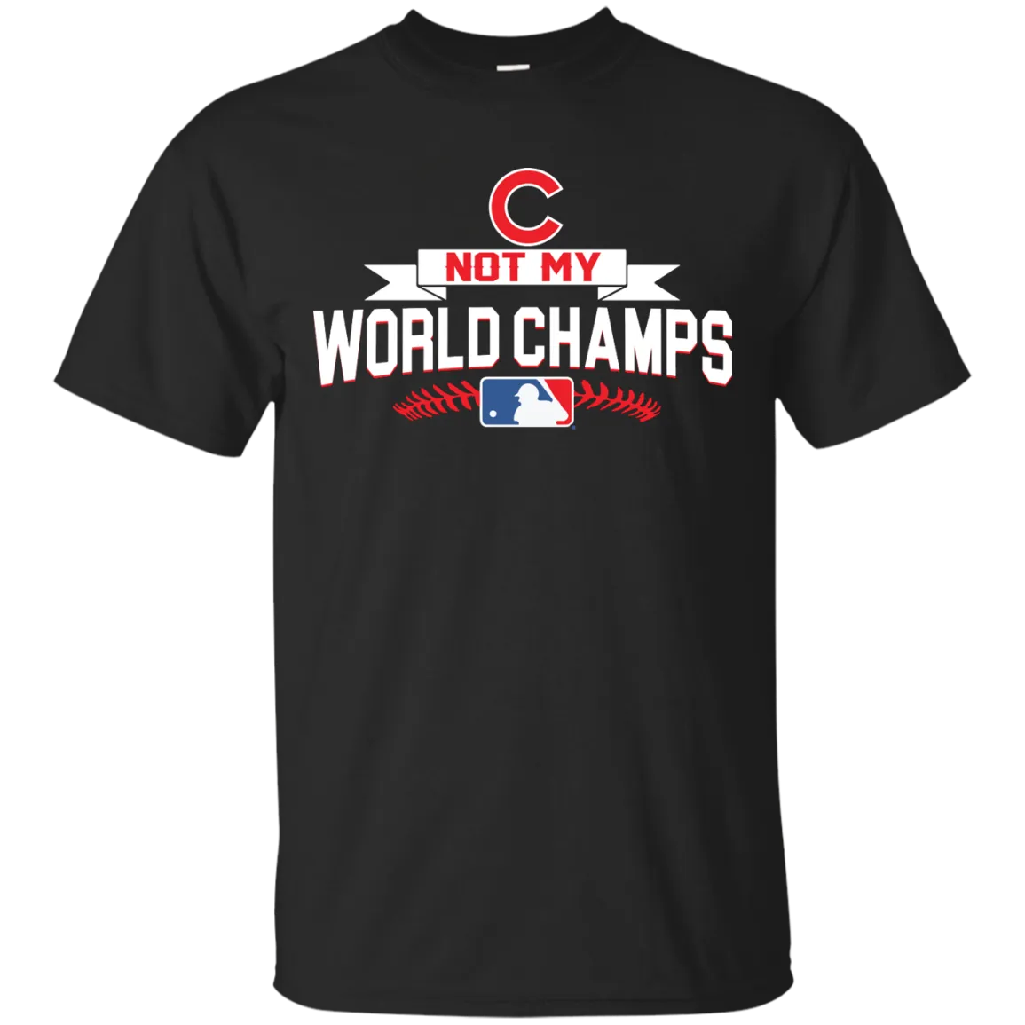 Chicago Cubs not my World Champs Shirt, Hoodie, Tank