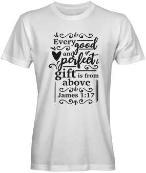 Every Good and Perfect Gift  Bible Verse T-shirts