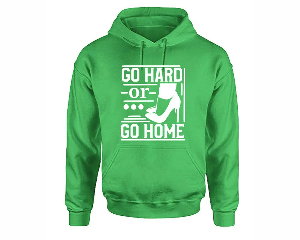 Go Hard or Go Home Pullover Hoodie